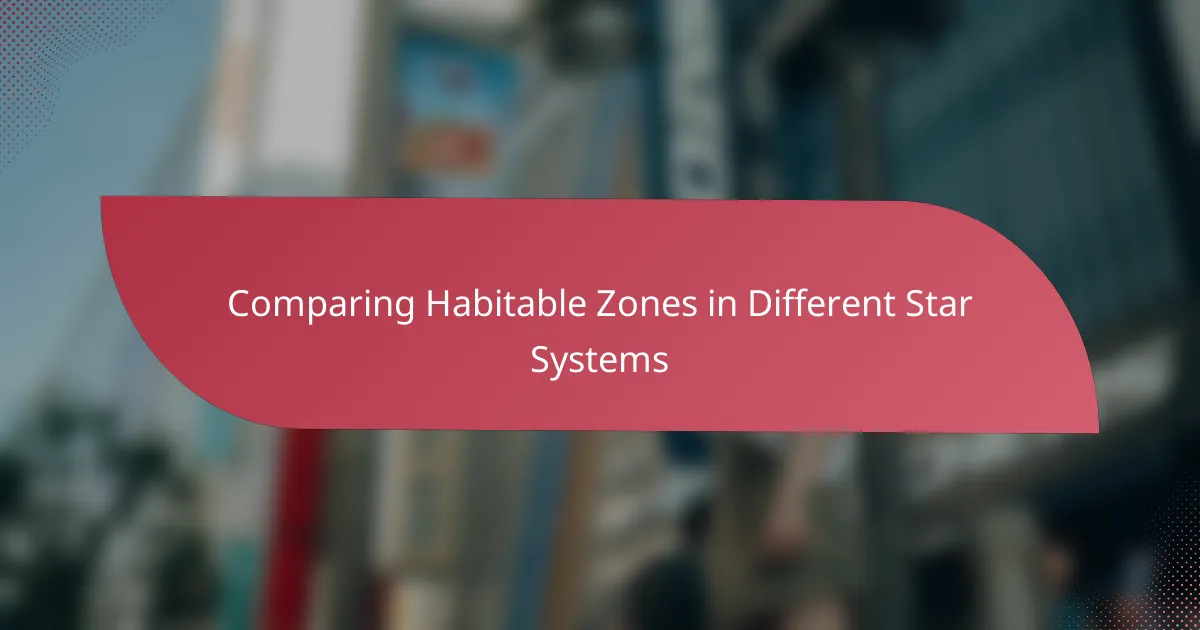 Comparing Habitable Zones in Different Star Systems