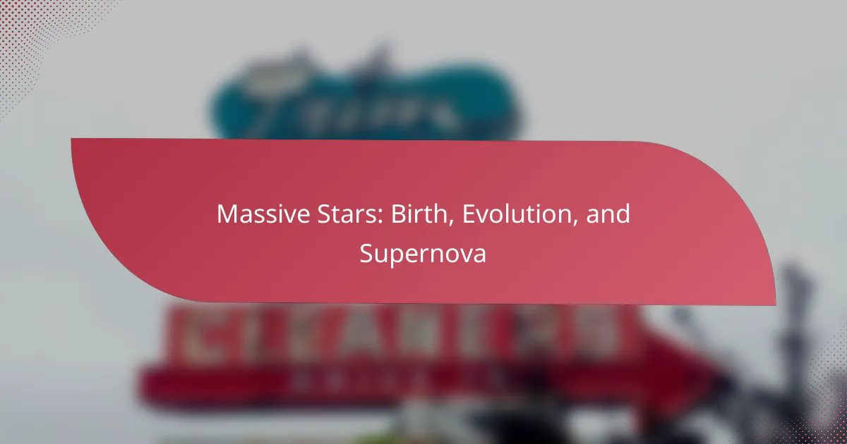 Massive Stars: Birth, Evolution, and Supernova