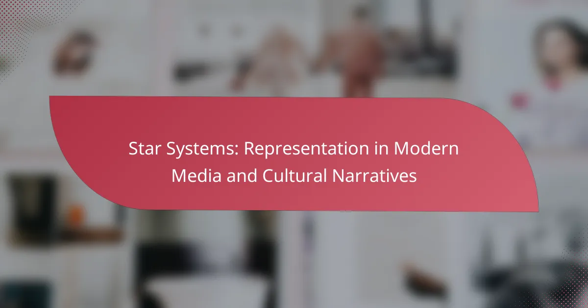 Star Systems: Representation in Modern Media and Cultural Narratives