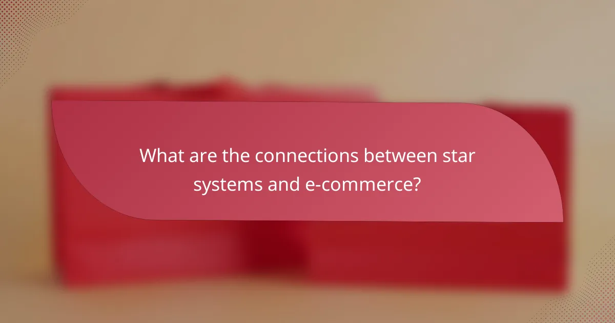 What are the connections between star systems and e-commerce?